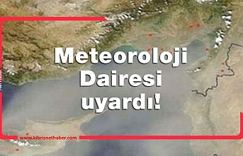 Meteoroloji Dairesi, “tozlu hava” uyarısı